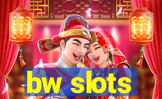 bw slots